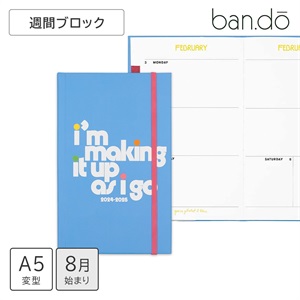 Ban.do バン･ドー 手帳 2025 スケジュール帳 ダイアリー 2024年8月始まり 週間ホリゾンタル A5変型 ＜I'M MAKING IT UP AS I GO＞
